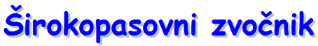 Izdelava �irokopasovnega zvo�nika